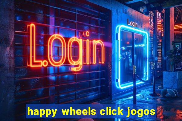 happy wheels click jogos