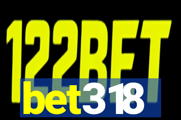 bet318