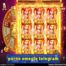 porno omegle telegram