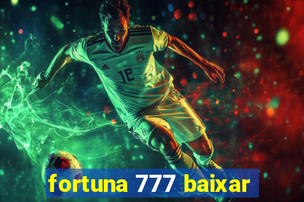 fortuna 777 baixar