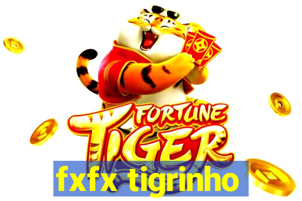 fxfx tigrinho