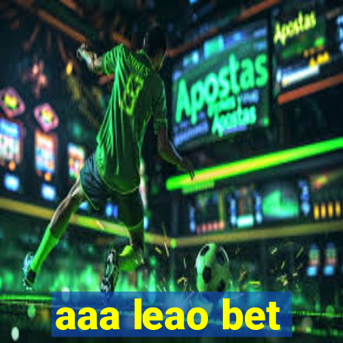 aaa leao bet