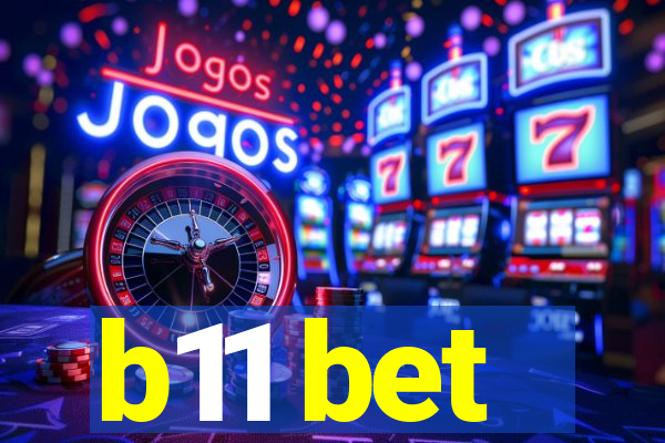 b11 bet