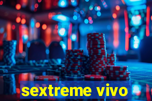 sextreme vivo