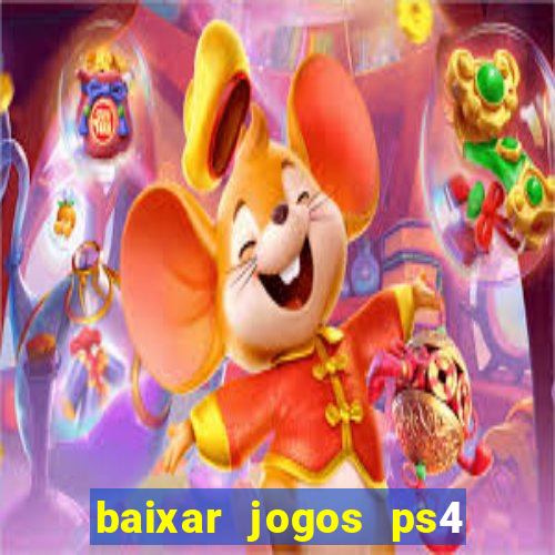 baixar jogos ps4 desbloqueado pkg