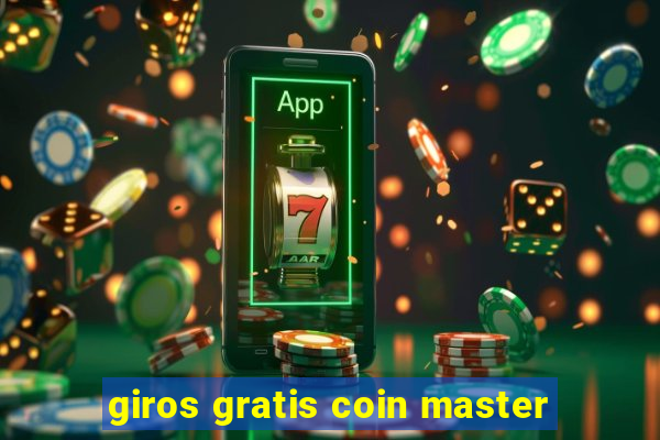 giros gratis coin master