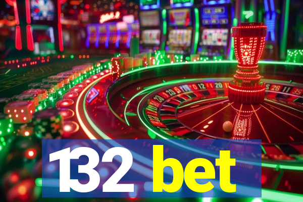 132 bet