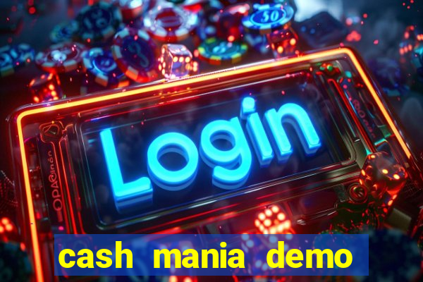 cash mania demo live bet