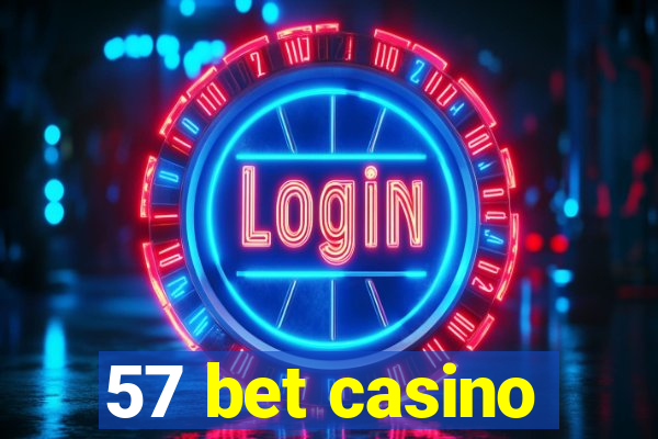 57 bet casino