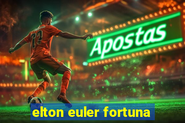 elton euler fortuna