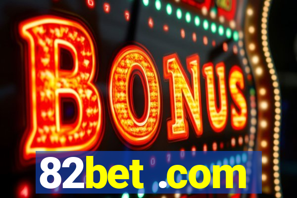 82bet .com