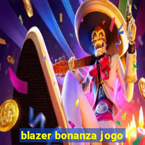 blazer bonanza jogo