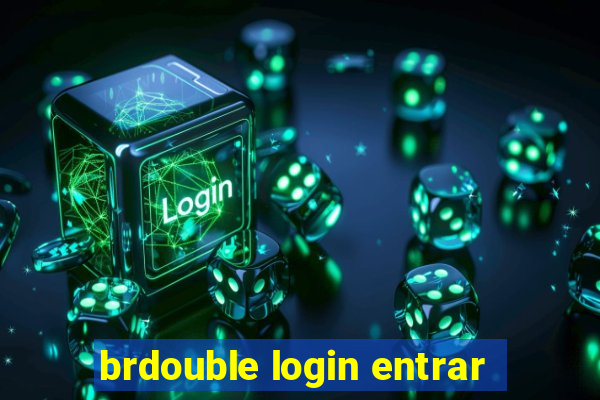 brdouble login entrar