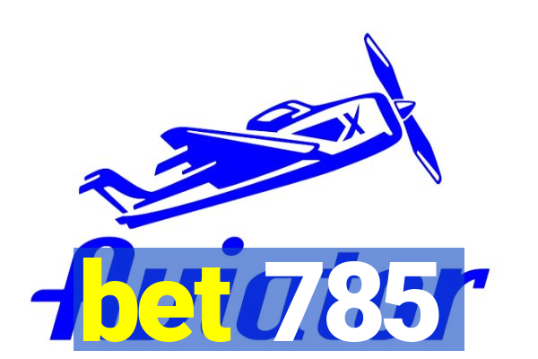 bet 785