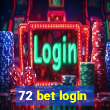 72 bet login