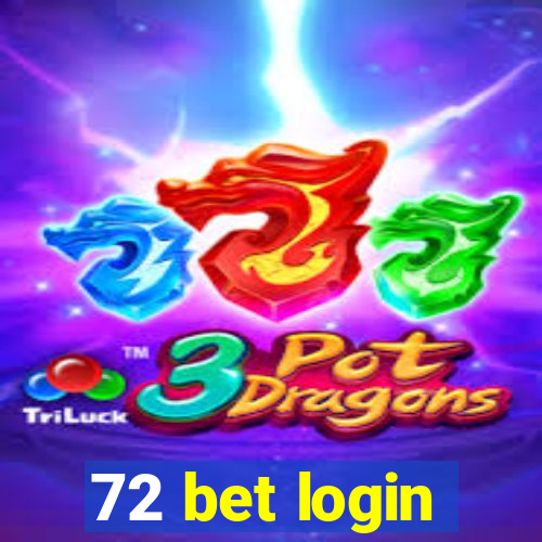 72 bet login