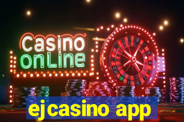 ejcasino app