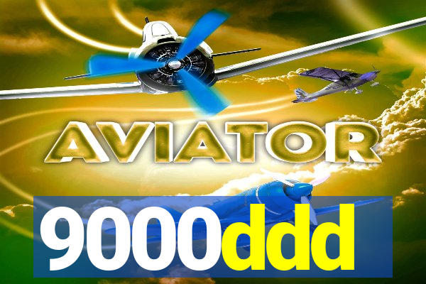 9000ddd