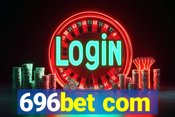 696bet com