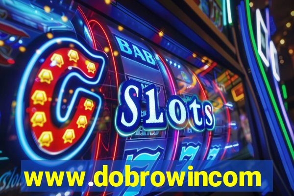 www.dobrowincom