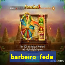 barbeiro fede quando morre