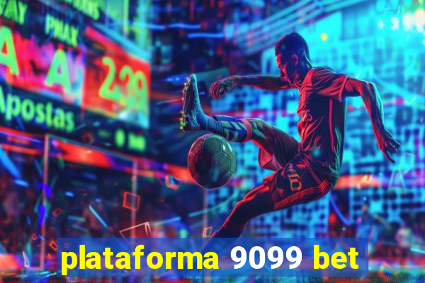 plataforma 9099 bet