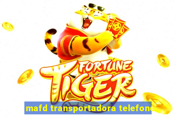 mafd transportadora telefone