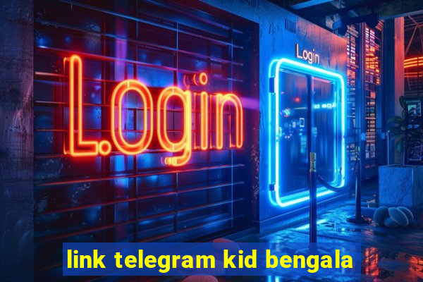 link telegram kid bengala