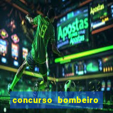 concurso bombeiro militar bahia 2025