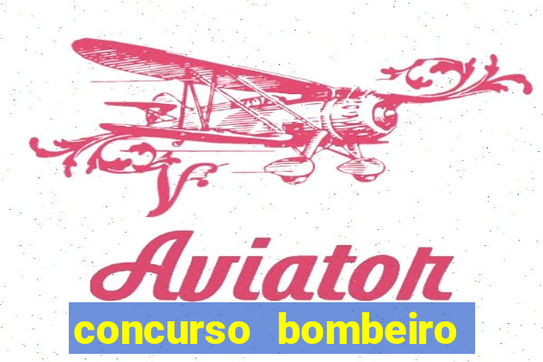 concurso bombeiro militar bahia 2025