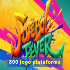 800 jogo plataforma