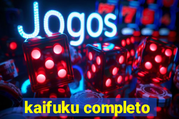 kaifuku completo