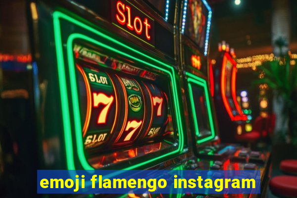 emoji flamengo instagram