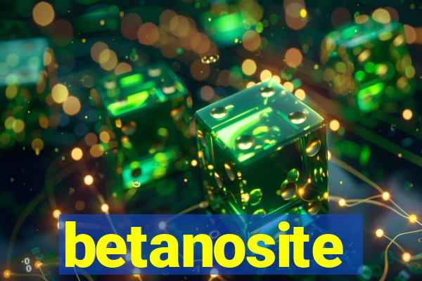 betanosite