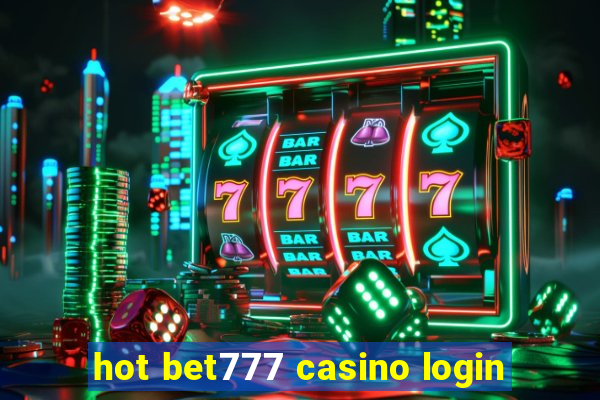 hot bet777 casino login