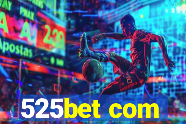 525bet com