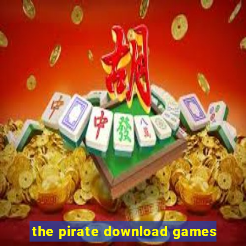 the pirate download games