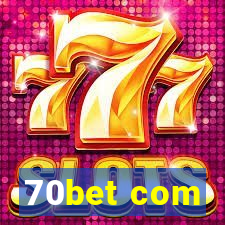 70bet com