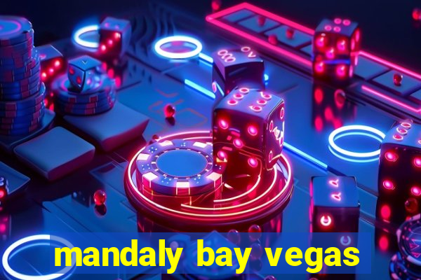 mandaly bay vegas