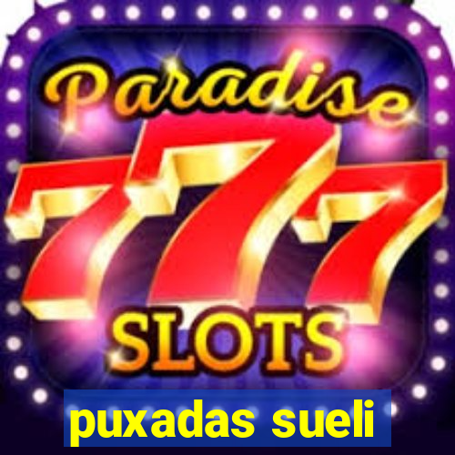 puxadas sueli