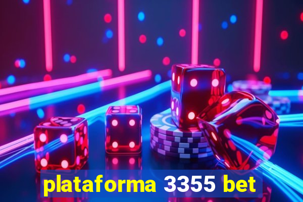 plataforma 3355 bet