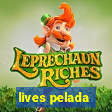 lives pelada