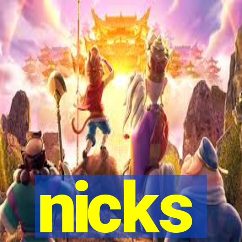 nicks