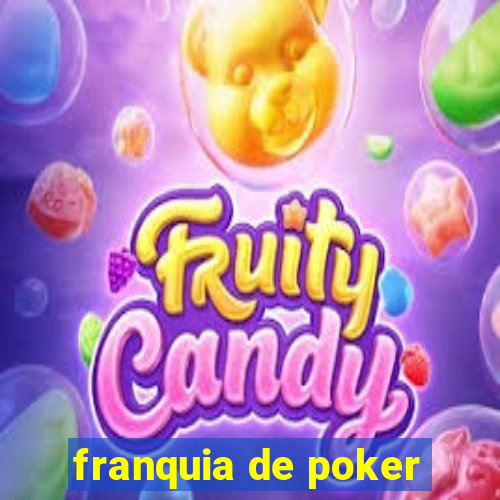 franquia de poker