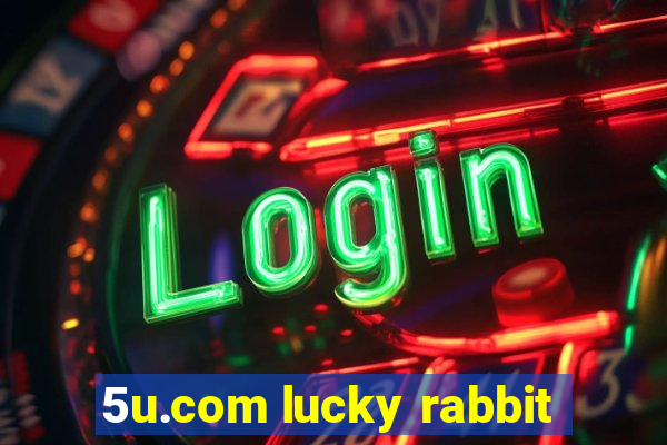 5u.com lucky rabbit