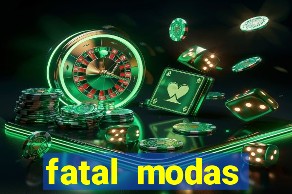 fatal modas barreiras bahia