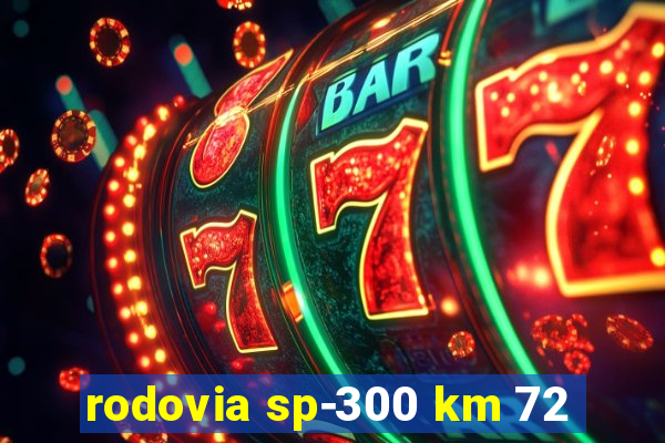 rodovia sp-300 km 72