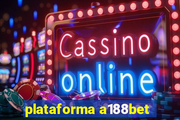 plataforma a188bet