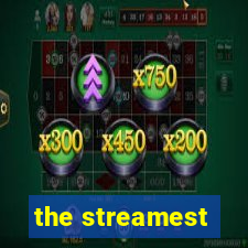 the streamest