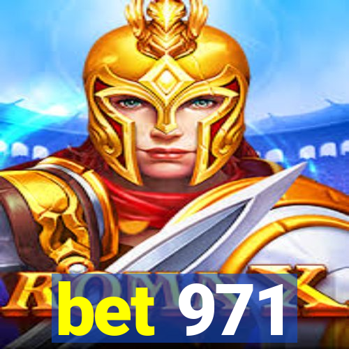 bet 971